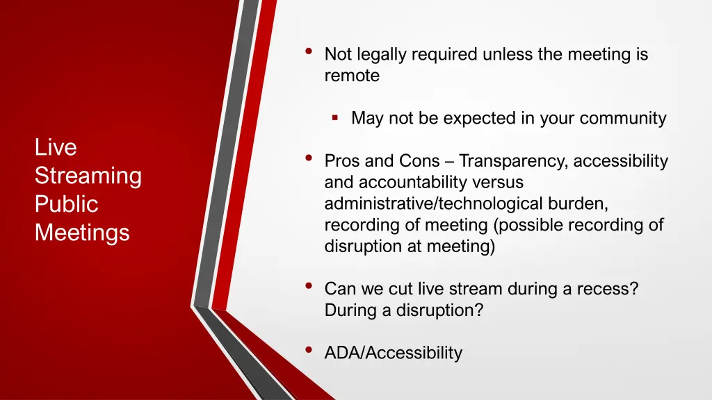 not legally required unless the meeting is remote