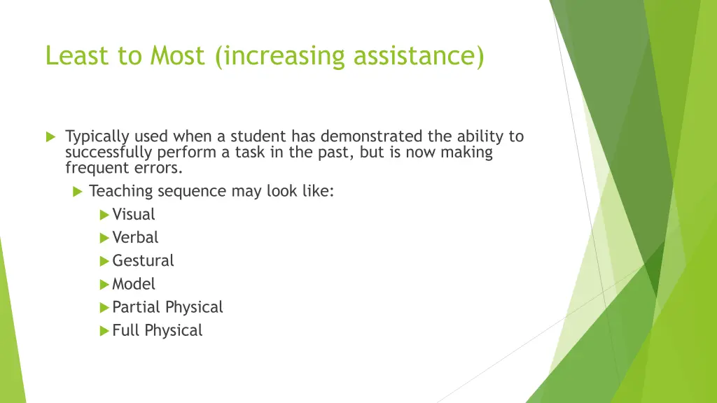 least to most increasing assistance