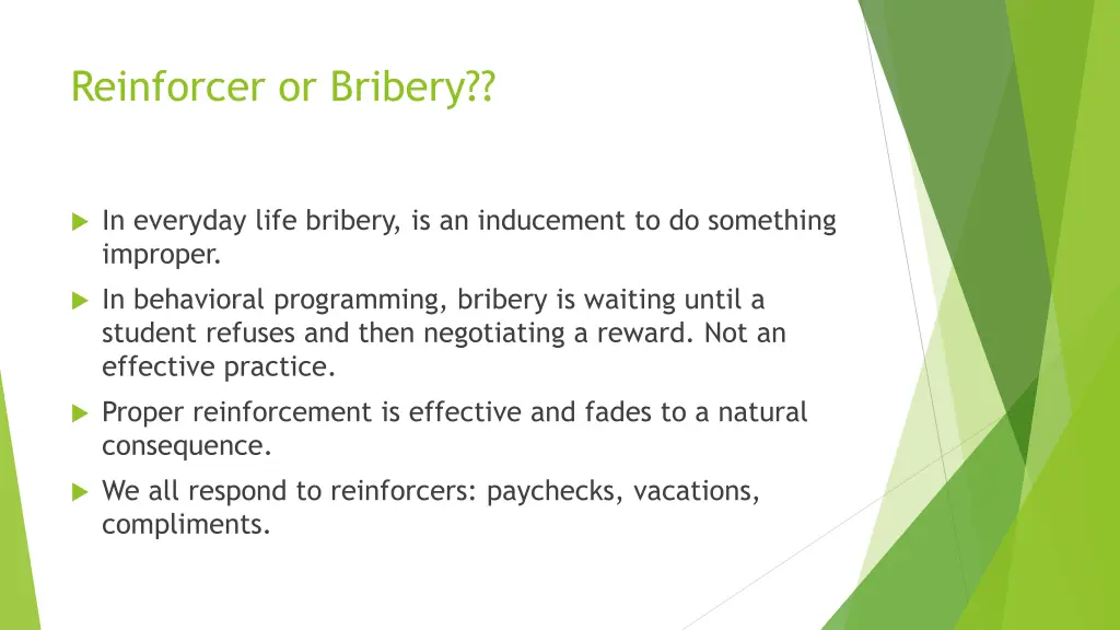 reinforcer or bribery