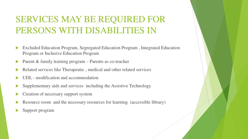 services may be required for persons with
