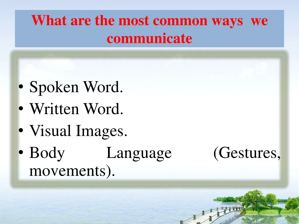 what are the most common ways we communicate