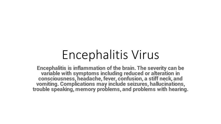 encephalitis virus encephalitis is inflammation