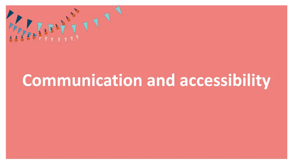 communication and accessibility