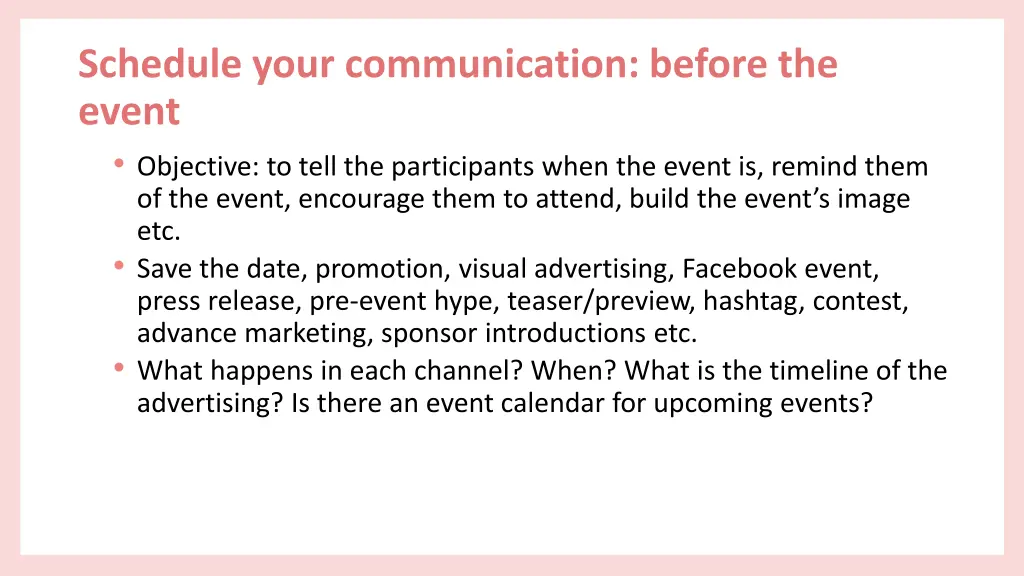 schedule your communication before the event