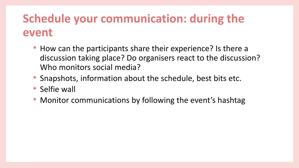 schedule your communication during the event