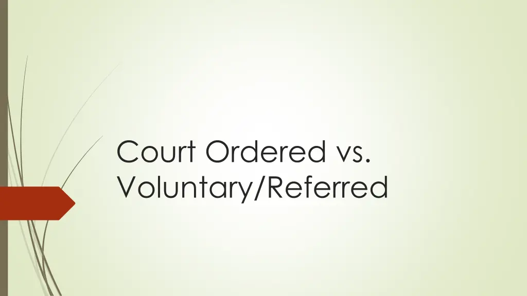 court ordered vs voluntary referred