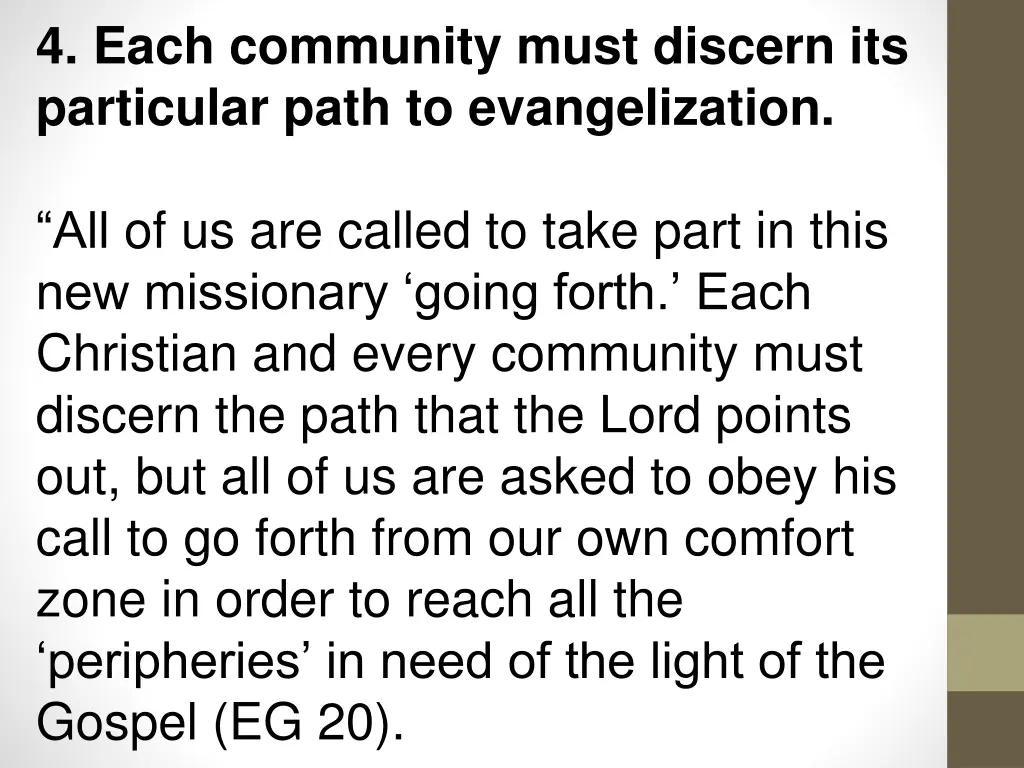 4 each community must discern its particular path