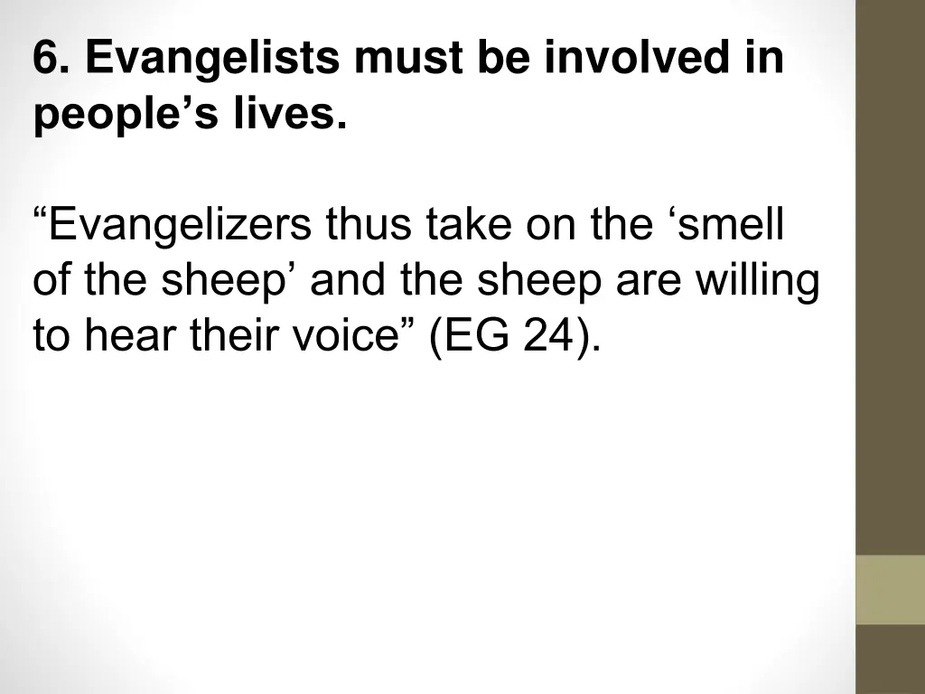 6 evangelists must be involved in people s lives