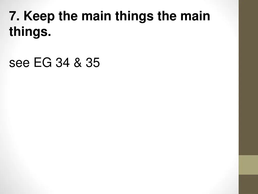 7 keep the main things the main things