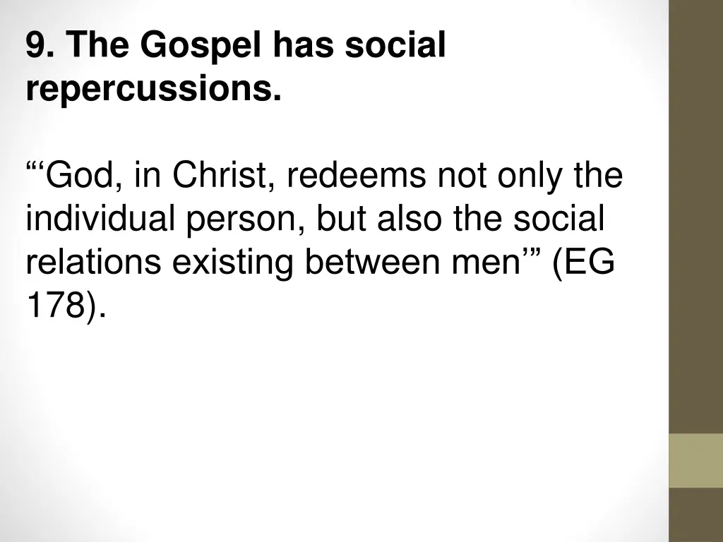 9 the gospel has social repercussions