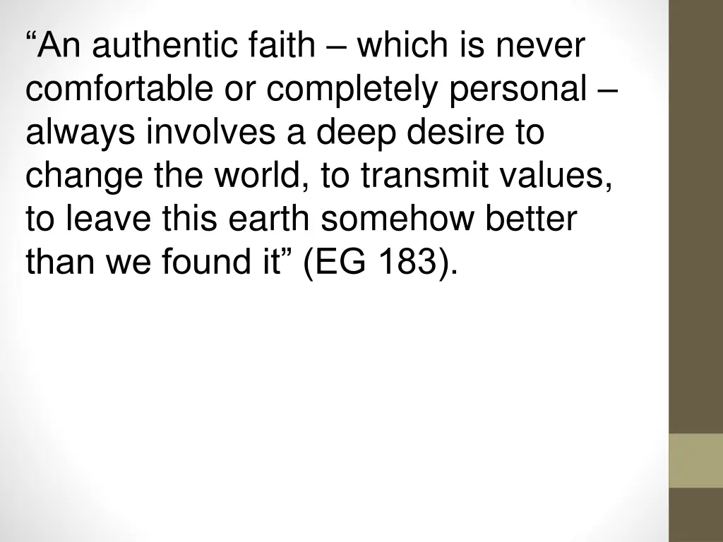 an authentic faith which is never comfortable