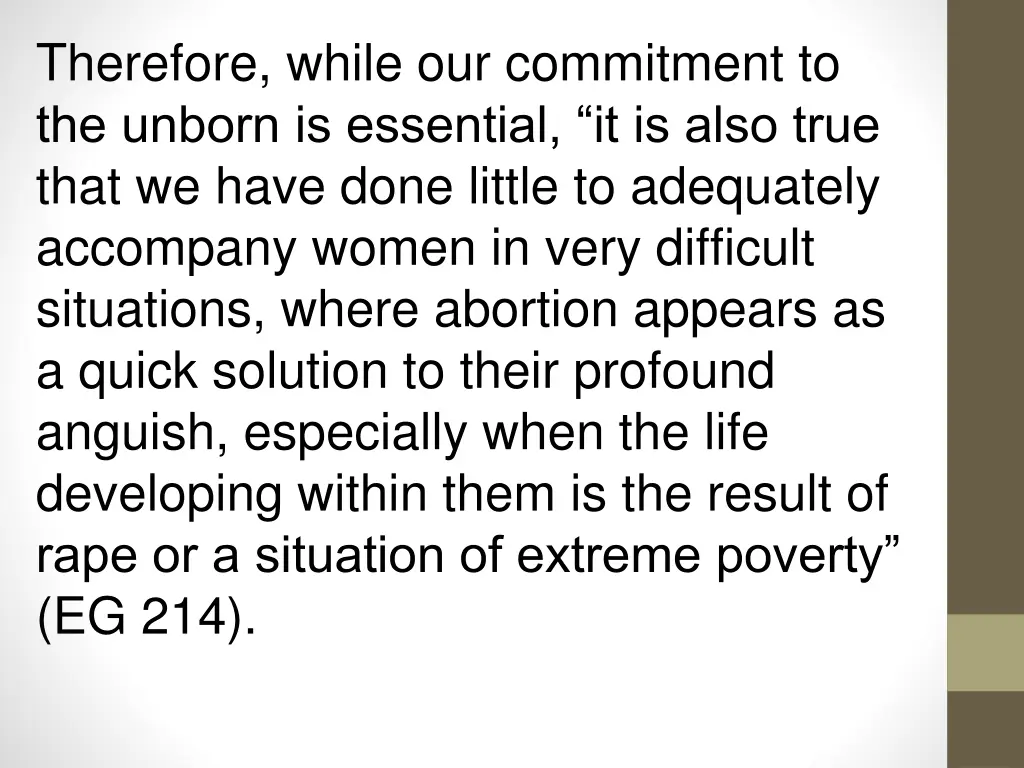 therefore while our commitment to the unborn
