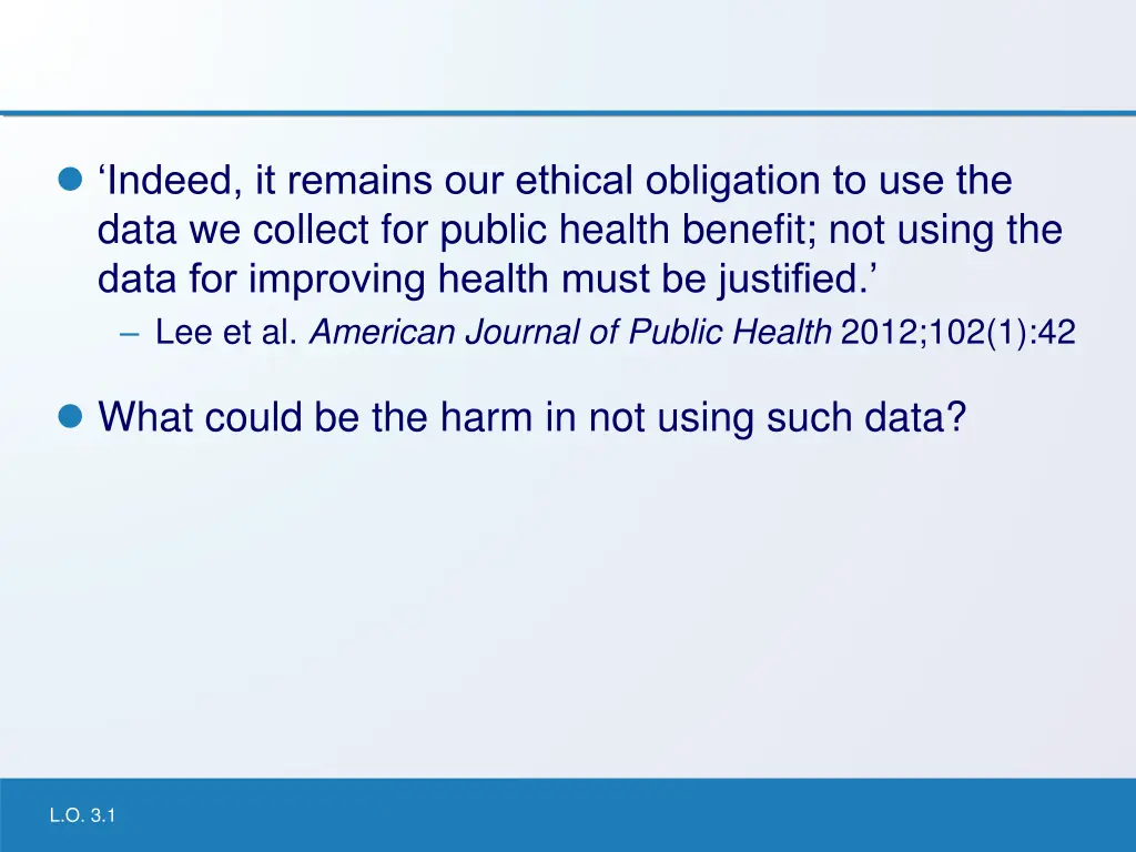 indeed it remains our ethical obligation