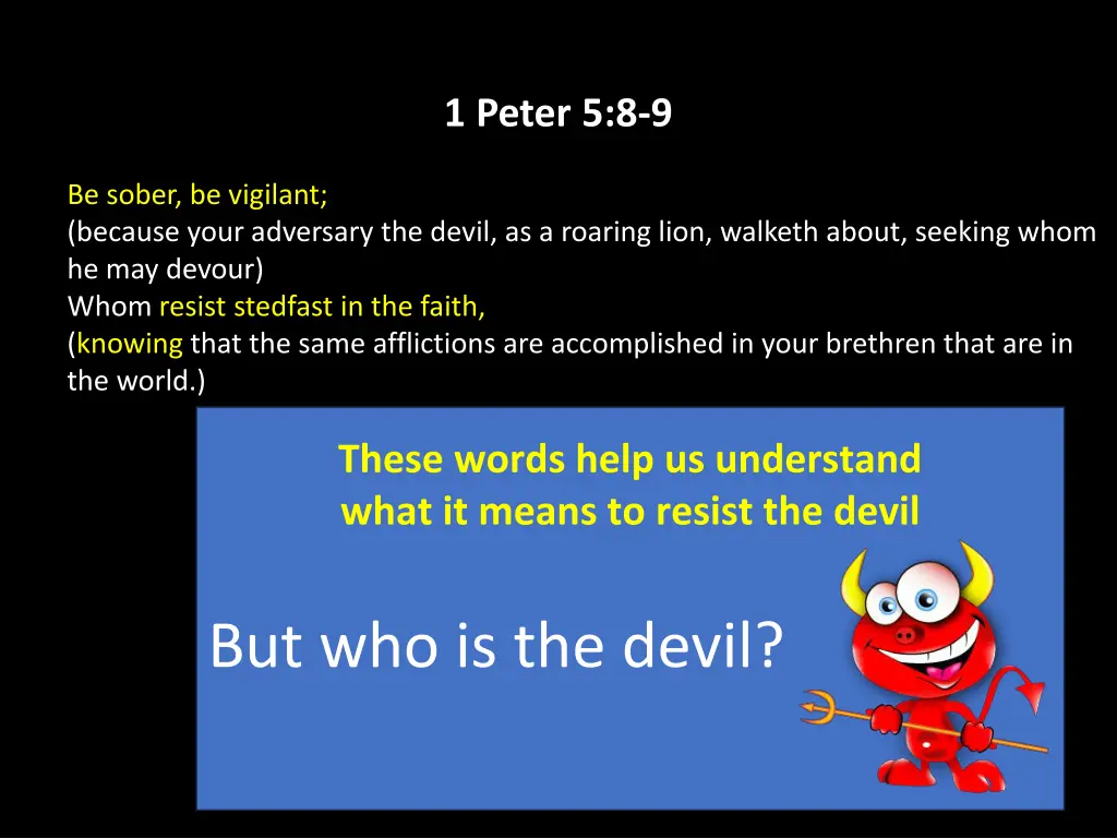 1 peter 5 8 9 24