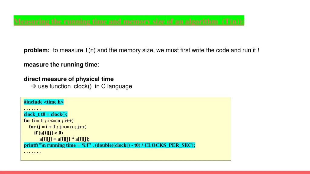 measuring the running time and memory size