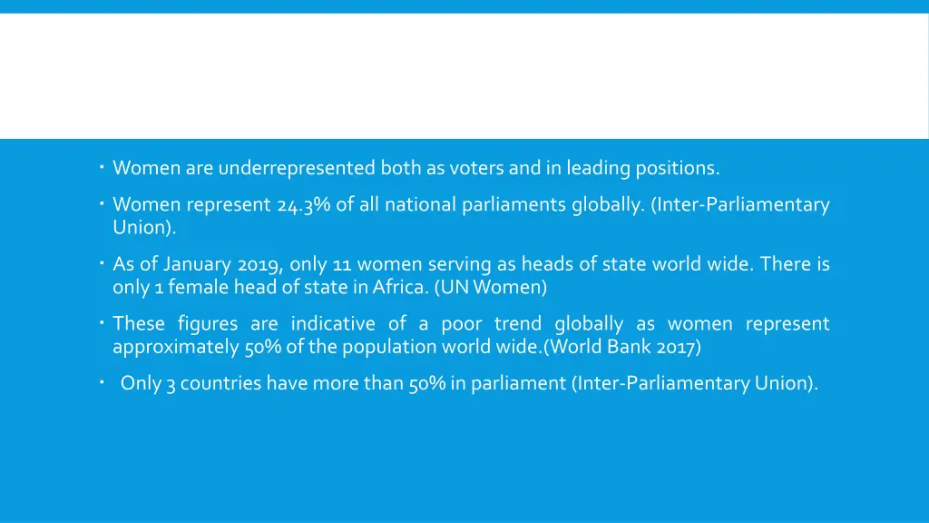 women are underrepresented both asvotersandin