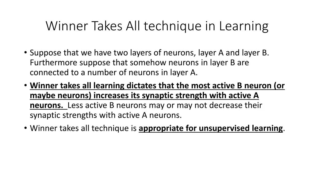 winner takes all technique in learning