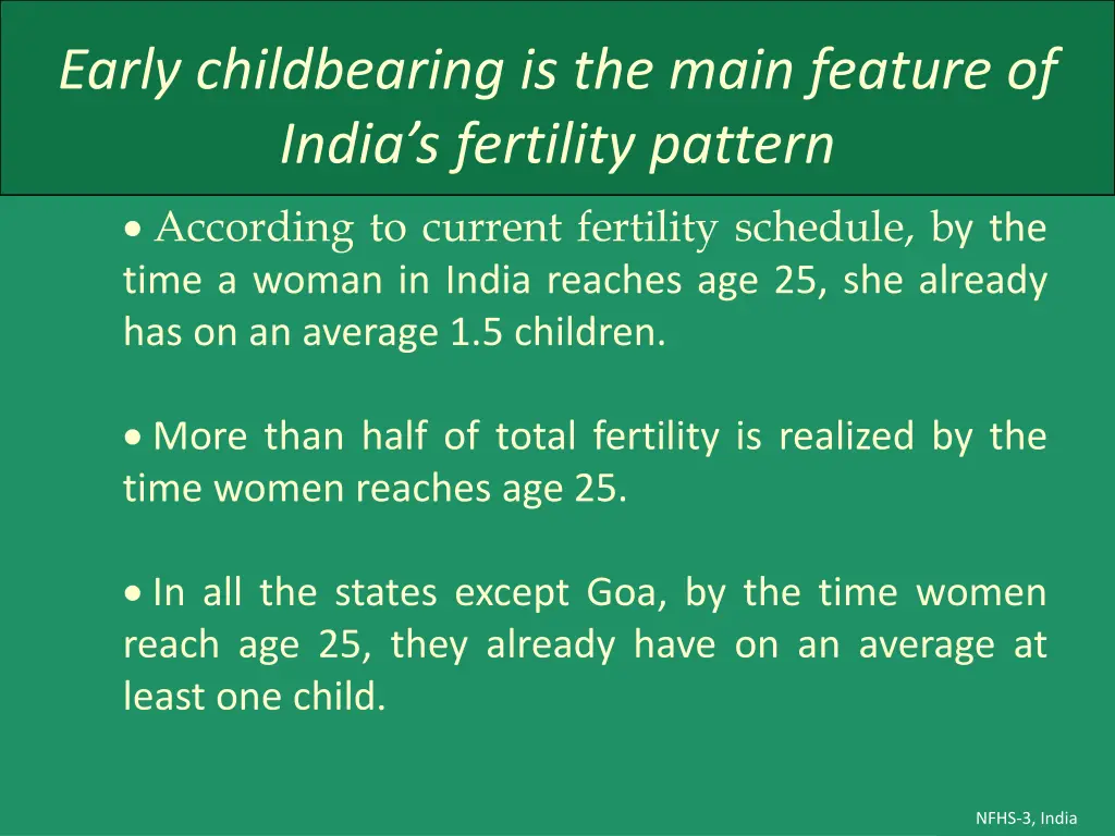 early childbearing is the main feature of india