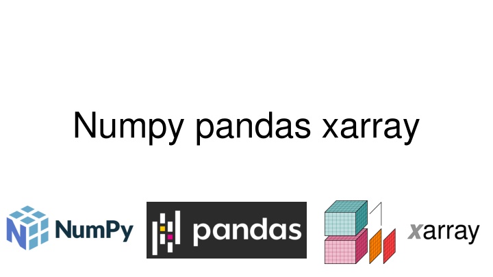 numpy pandas xarray