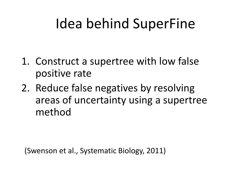 idea behind superfine