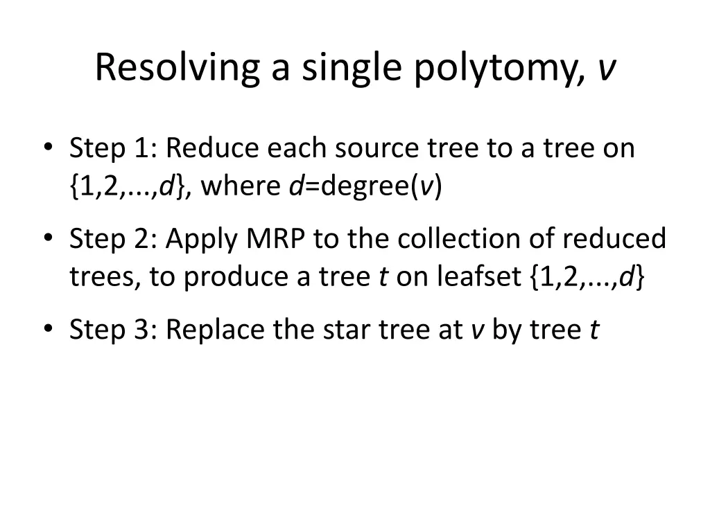 resolving a single polytomy v