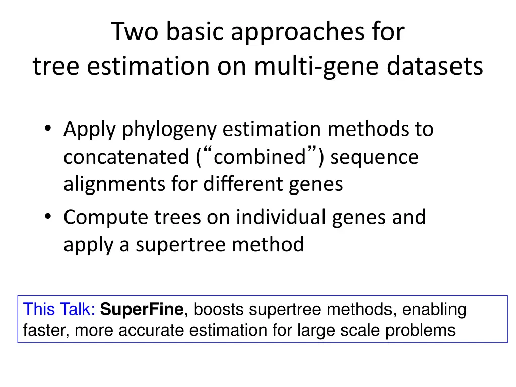 two basic approaches for tree estimation on multi