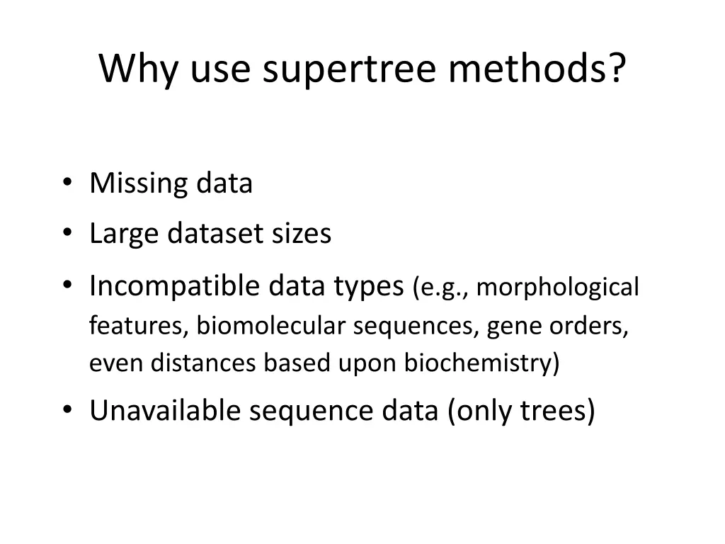 why use supertree methods