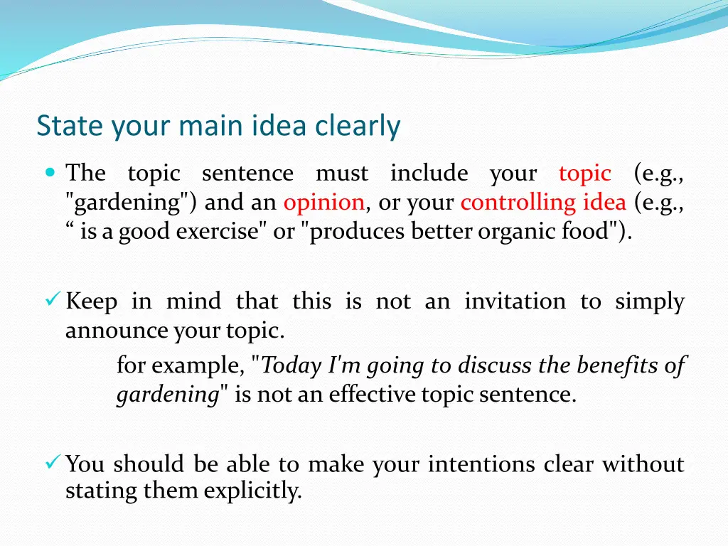 state your main idea clearly