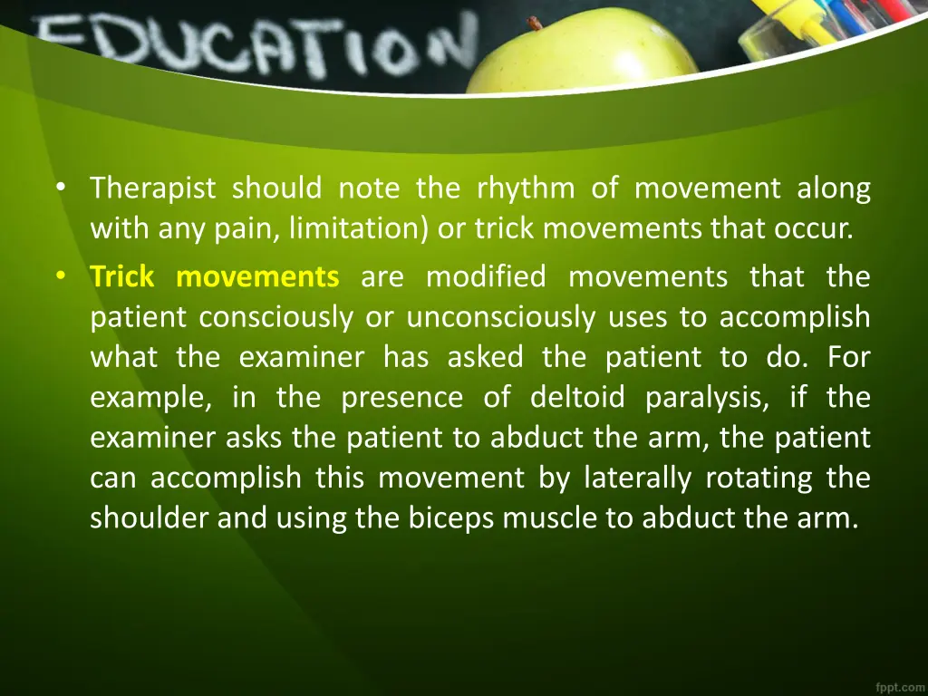 therapist should note the rhythm of movement