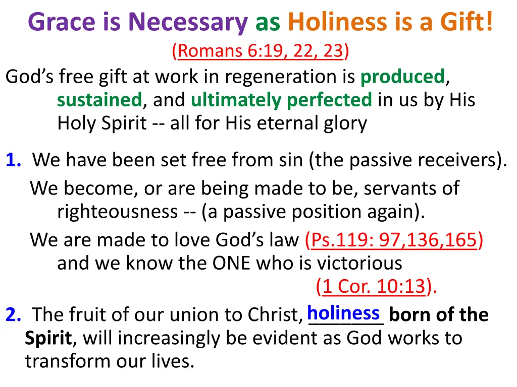 grace is necessary as holiness is a gift romans