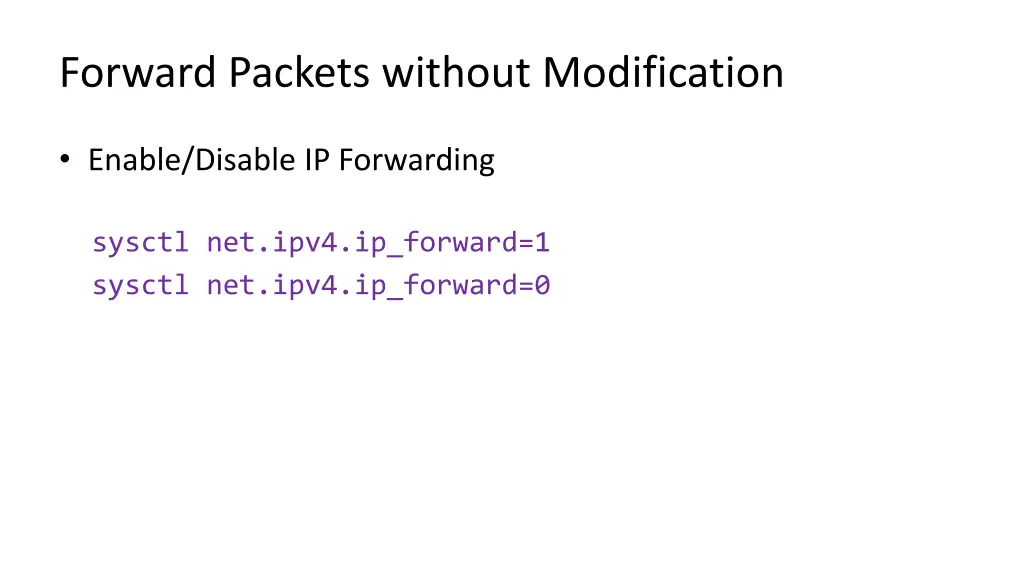 forward packets without modification