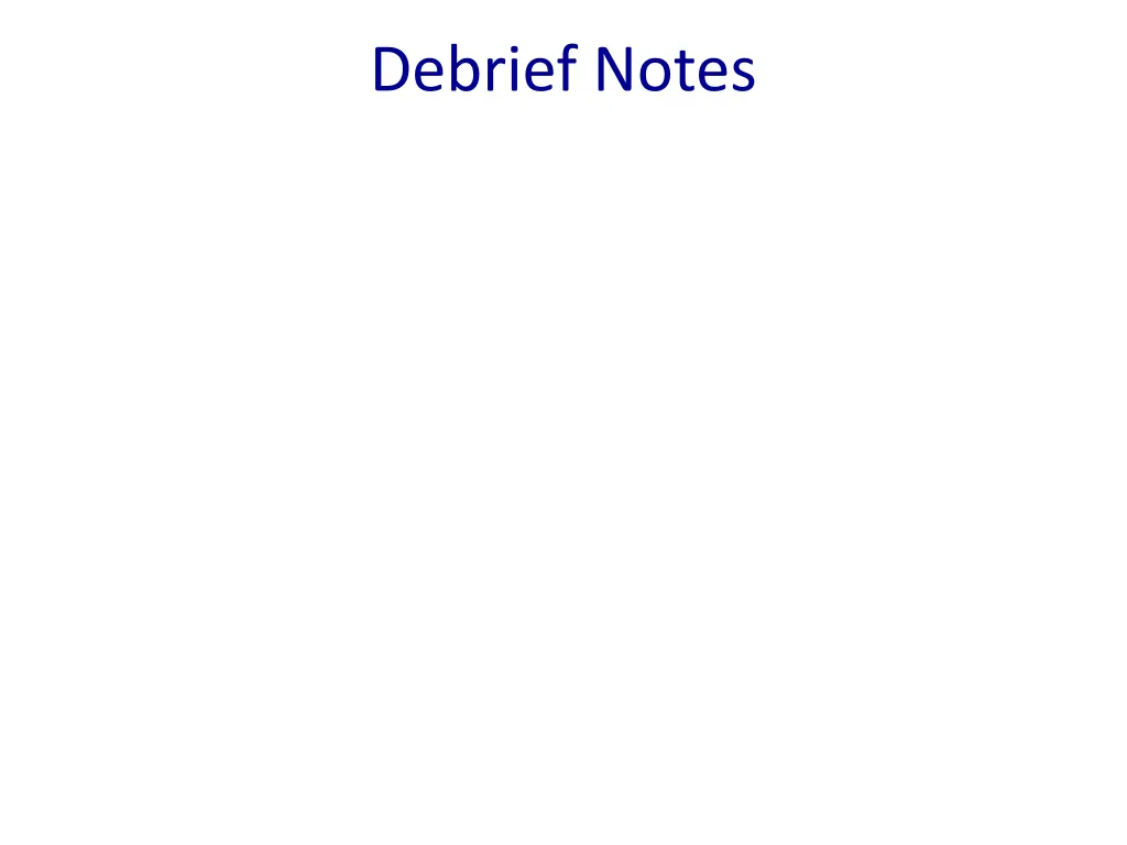 debrief notes