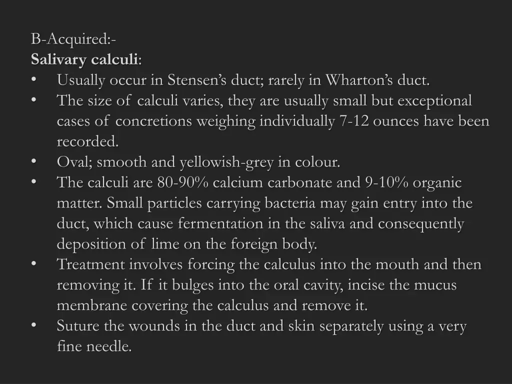 b acquired salivary calculi usually occur