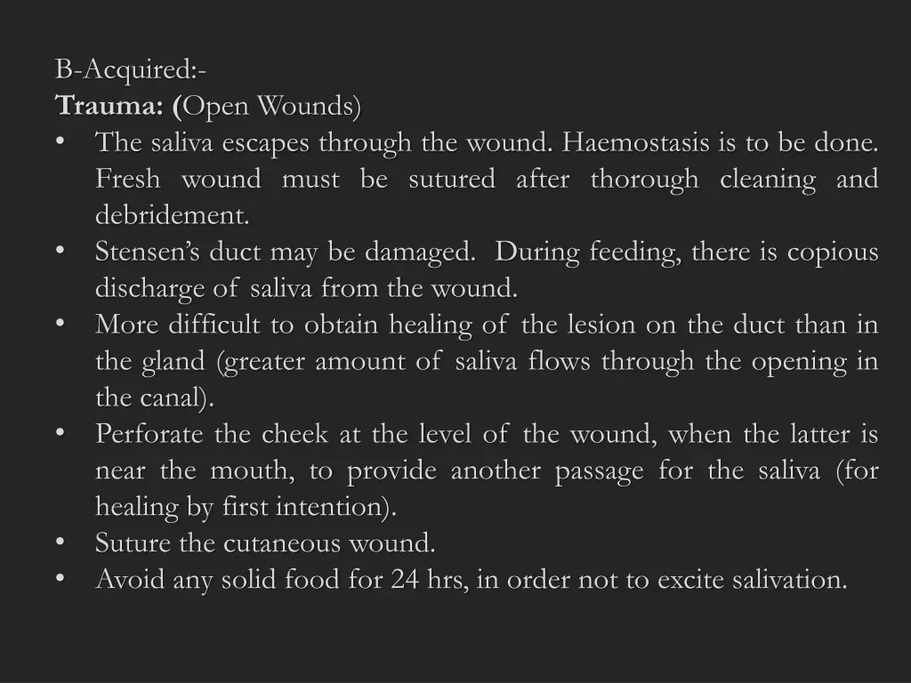 b acquired trauma open wounds the saliva escapes