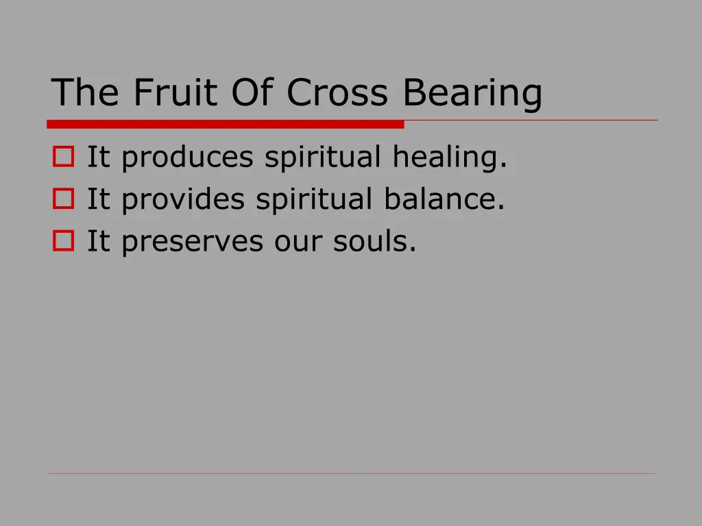 the fruit of cross bearing