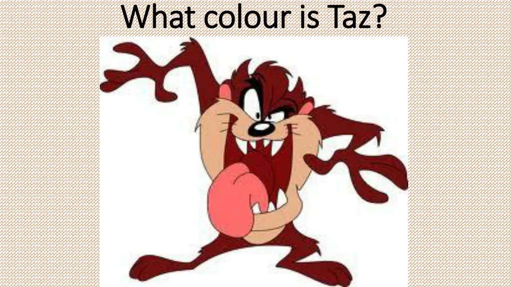 what what colour colour is is taz