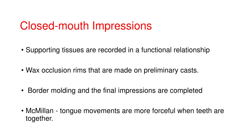 closed mouth impressions