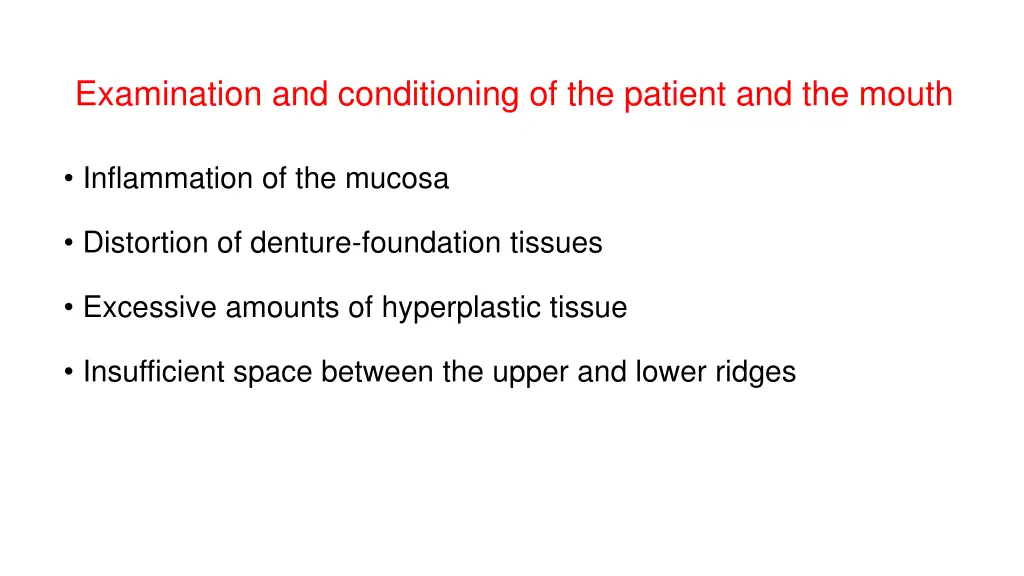 examination and conditioning of the patient