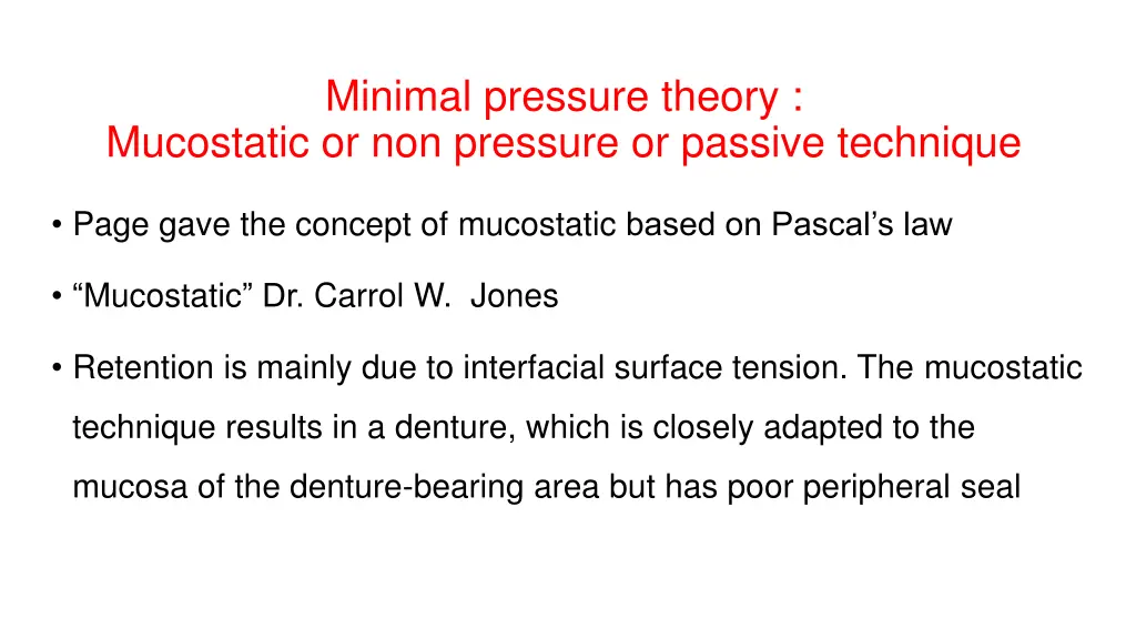 minimal pressure theory mucostatic