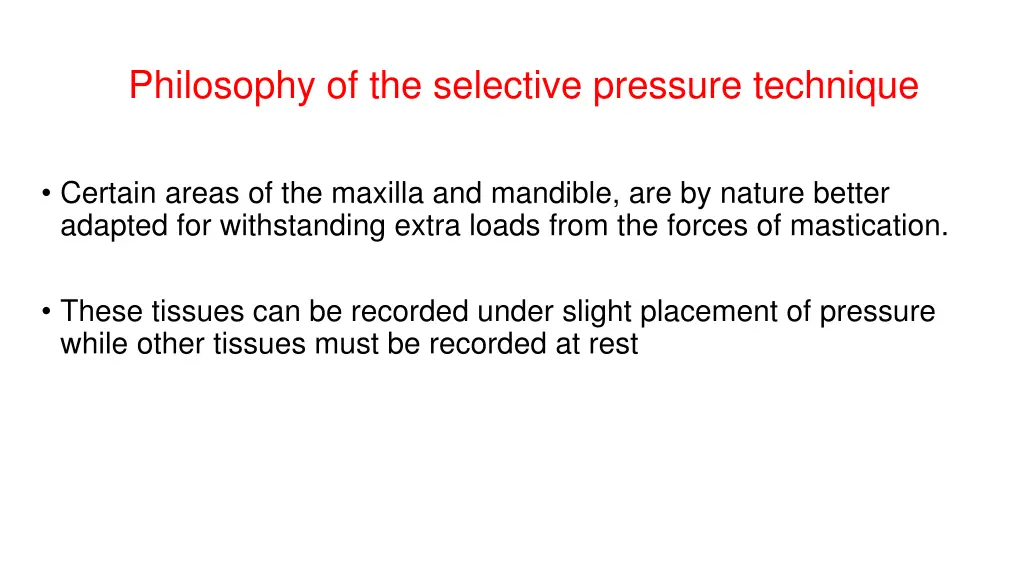 philosophy of the selective pressure technique
