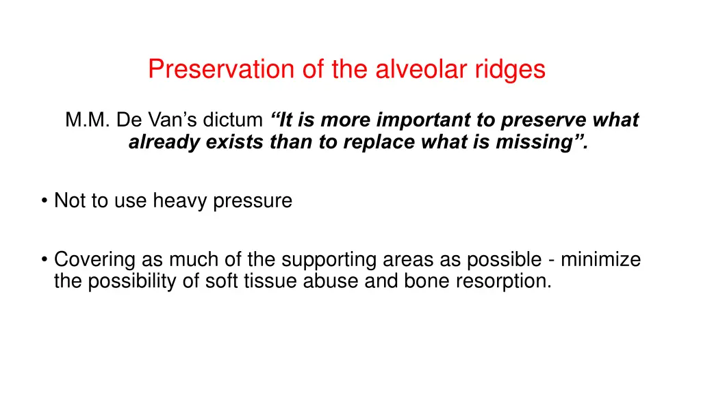 preservation of the alveolar ridges