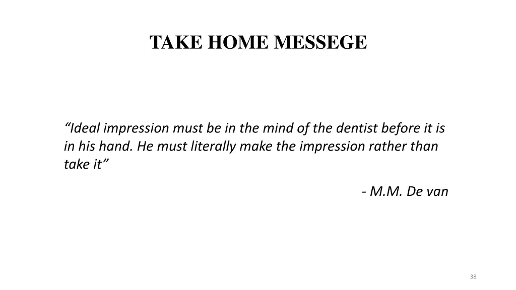 take home messege