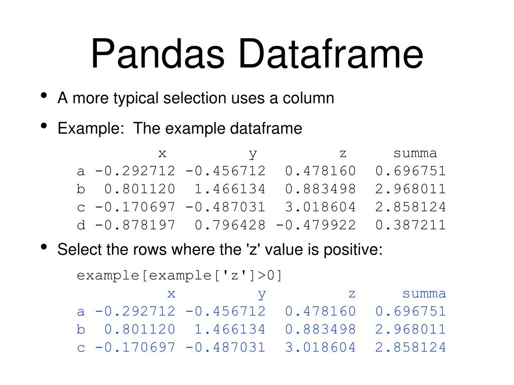 pandas dataframe a more typical selection uses