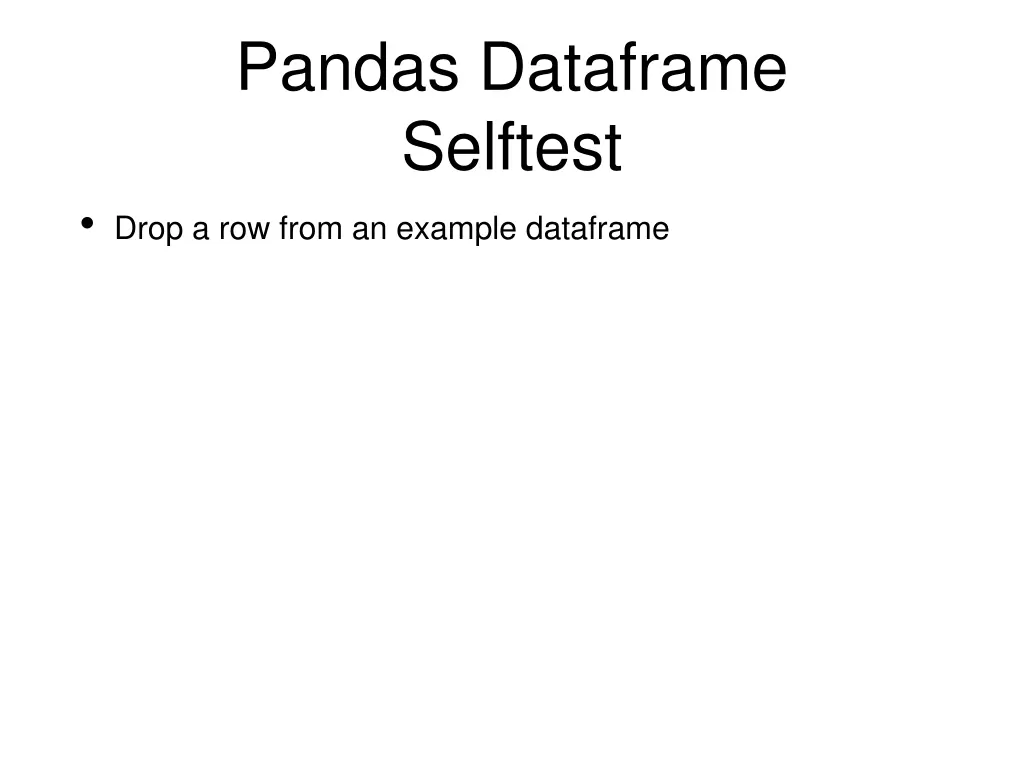 pandas dataframe selftest drop a row from