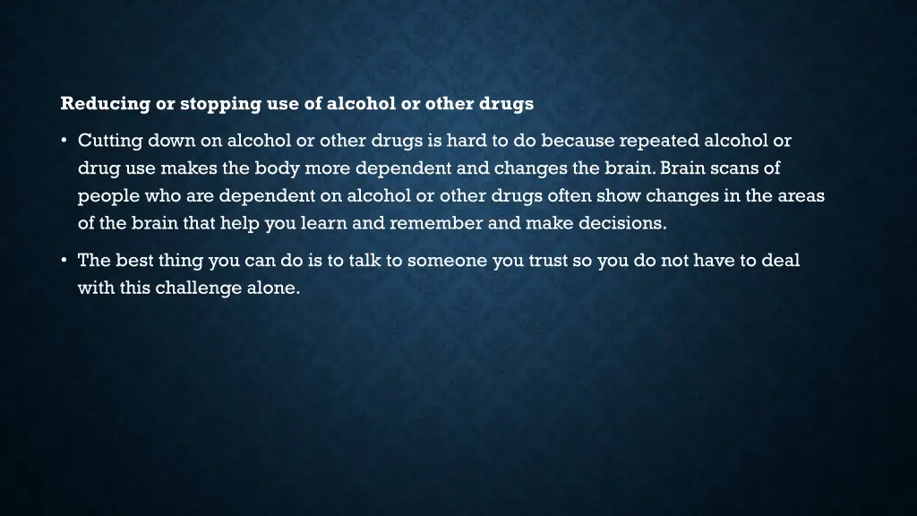 reducing or stopping use of alcohol or other drugs