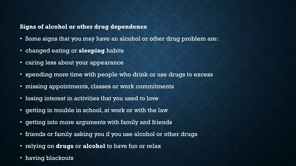 signs of alcohol or other drug dependence