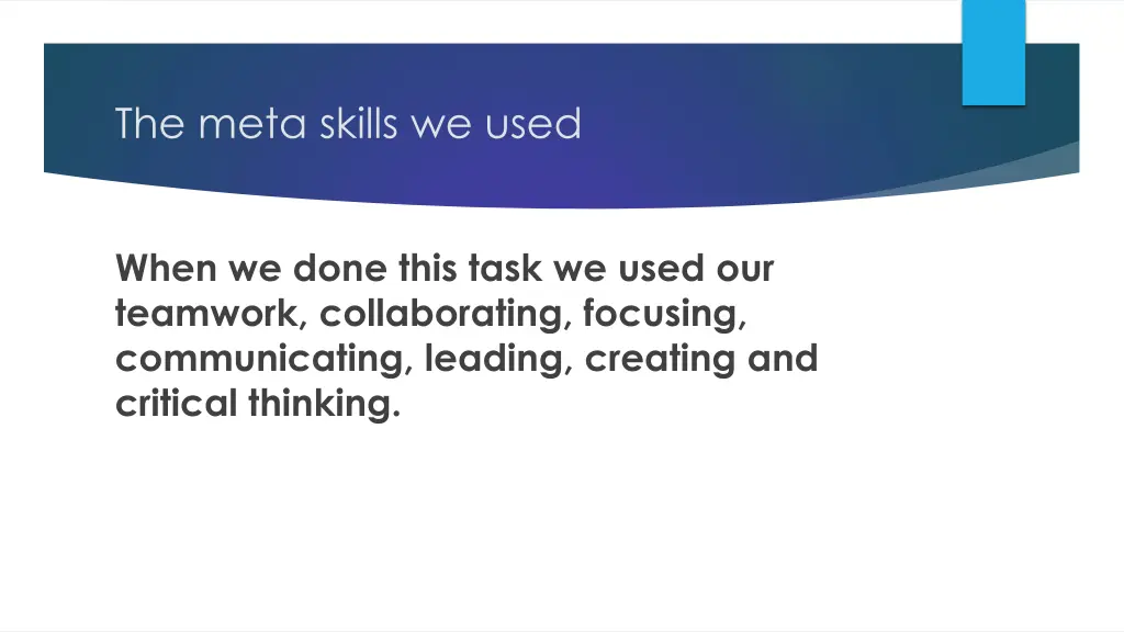 the meta skills we used