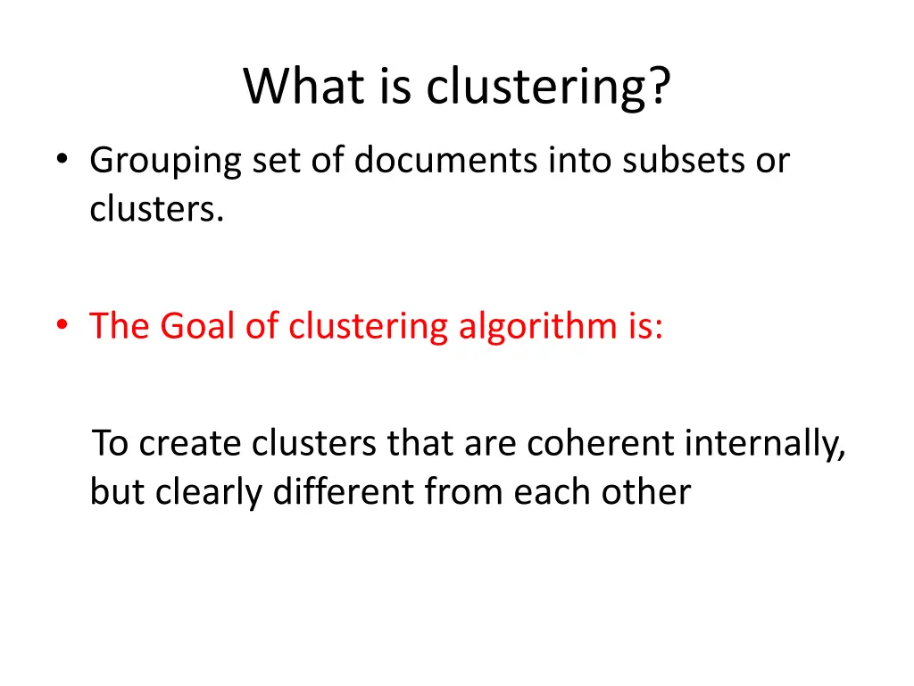 what is clustering grouping set of documents into