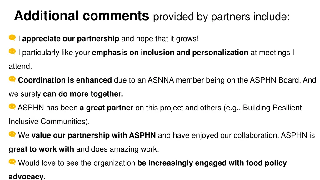additional comments provided by partners include