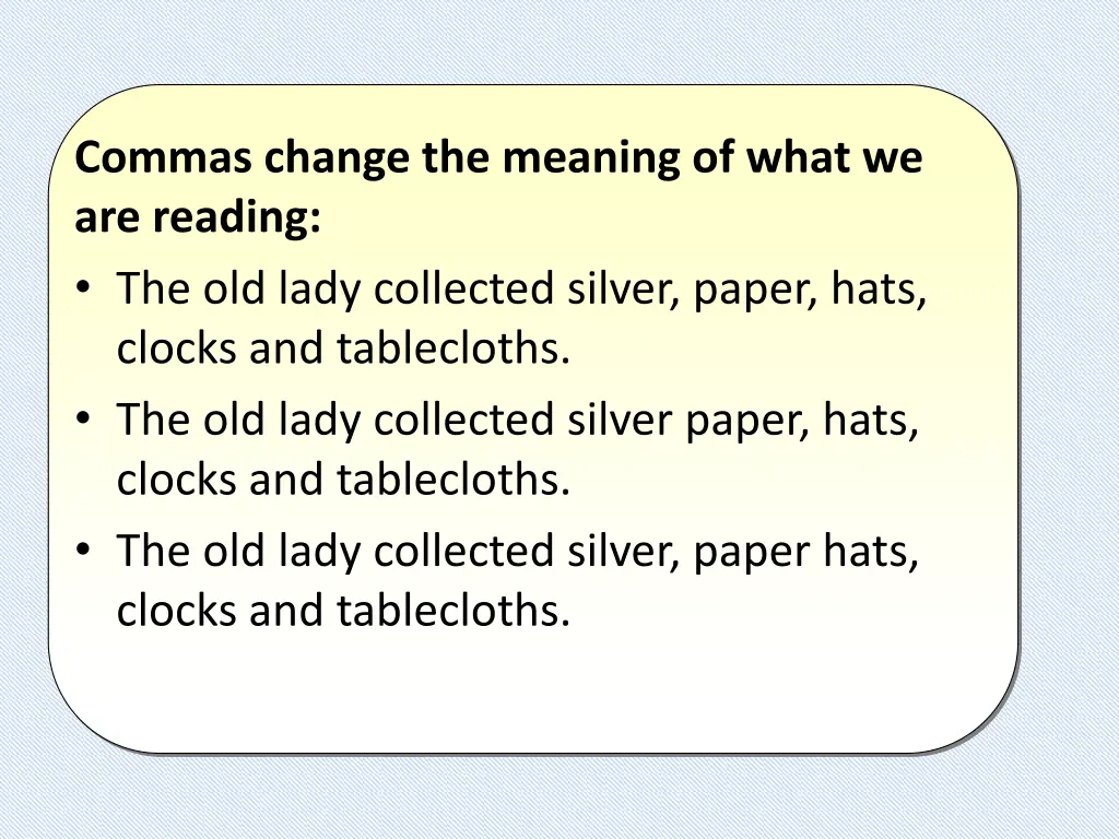 commas change the meaning of what we are reading